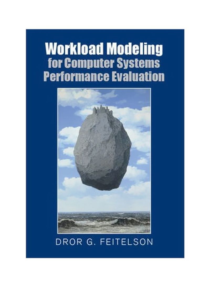 Workload Modeling For Computer Systems Performance Evaluation Hardcover