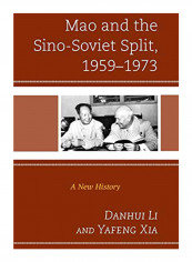 Mao and the Sino-Soviet Split, 1959-1973: A New History Hardcover