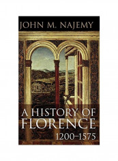 A History of Florence, 1200 - 1575 Hardcover reviews A History of Florence, 1200 - 1575 Hardcover