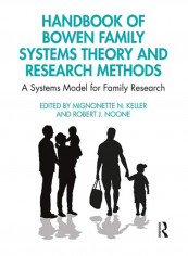 Handbook of Bowen Family Systems Theory and Research Methods: A Systems Model for Family Research Paperback