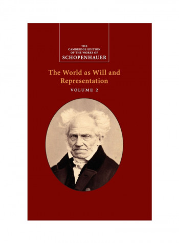 Schopenhauer: The World As Will And Representation Volume 2 Hardcover