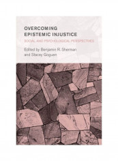 Overcoming Epistemic Injustice: Social And Psychological Perspectives Hardcover English