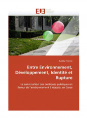 Entre Environnement, Developpement, Identite Et Rupture Paperback