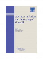 Advances In Fusion And Processing Of Glass Paperback