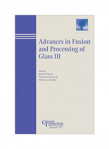 Advances In Fusion And Processing Of Glass Paperback