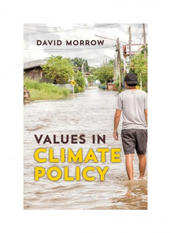 Values In Climate Policy Hardcover English by David Morrow