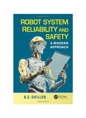 Robot System Reliability And Safety : A Modern Approach Hardcover