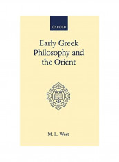 Early Greek Philosophy And The Orient Hardcover