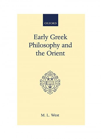 Early Greek Philosophy And The Orient Hardcover