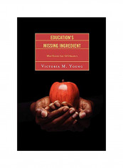 Education's Missing Ingredient: What Parents Can Tell Educators Paperback English by Victoria M Young reviews Education's Missing Ingredient: What Parents Can Tell Educators Paperback English by Victoria M Young