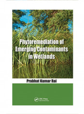 Phytoremediation of Emerging Contaminants in Wetlands Hardcover 1