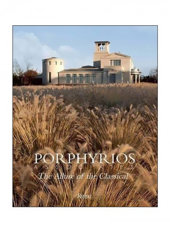 Porphyrios Associates : The Allure Of The Classical Hardcover