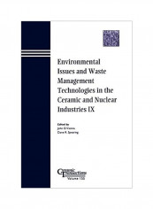 Environmental Issues And Waste Management Technologies In The Ceramic And Nuclear Industries IX Paperback reviews Environmental Issues And Waste Management Technologies In The Ceramic And Nuclear Industries IX Paperback