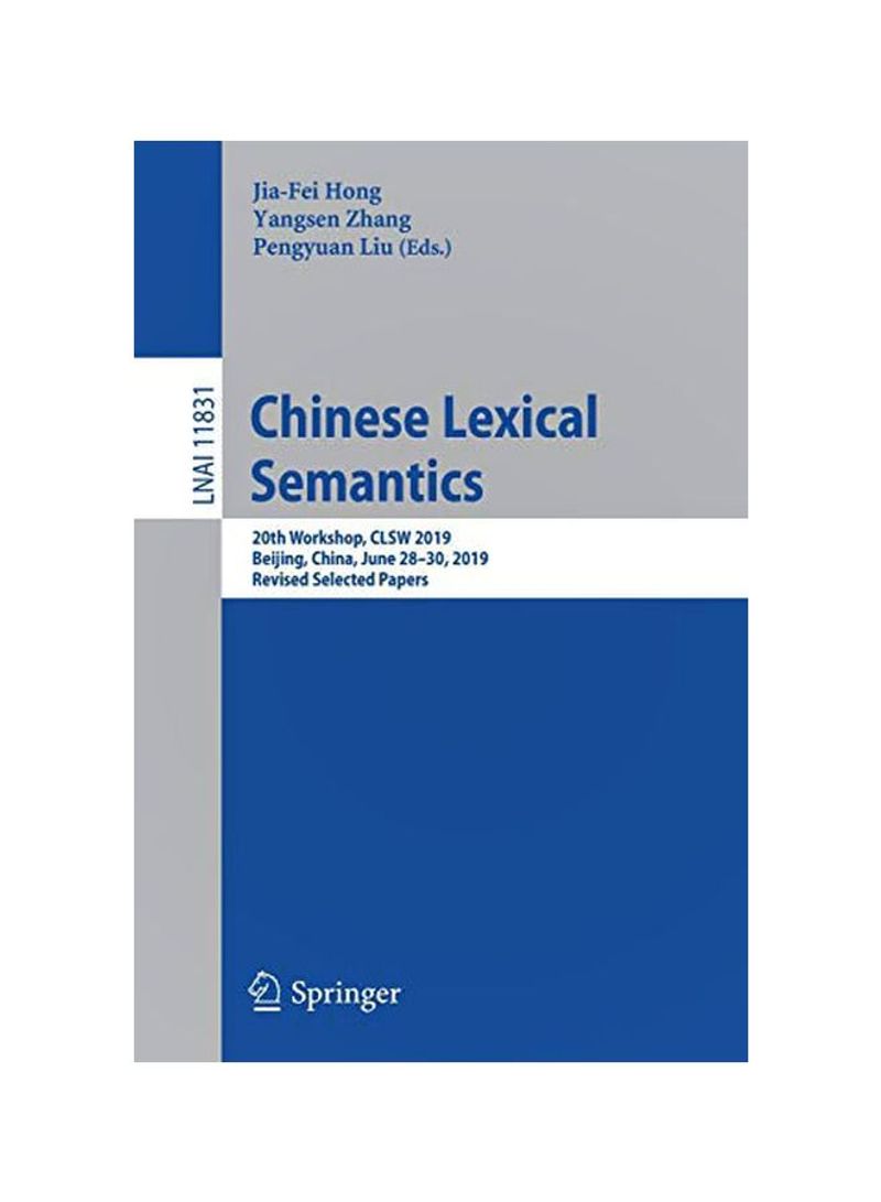 Chinese Lexical Semantics: 20th Workshop, Clsw 2019, Beijing, China, June 28-30, 2019, Revised Selected Papers Paperback