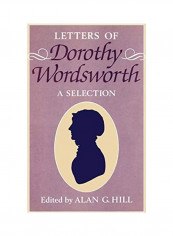The Letters of Dorothy Wordsworth: A Selection Hardcover English by Dorothy Wordsworth