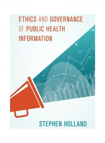 Ethics And Governance Of Public Health Information Hardcover English by Stephen Holland