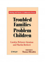 Troubled Families-Problem Children: Working with Parents: A Collaborative Process Paperback
