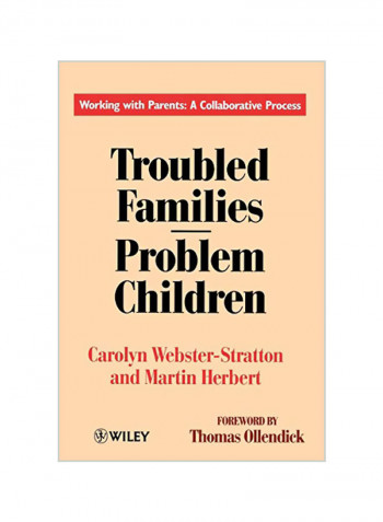 Troubled Families-Problem Children: Working with Parents: A Collaborative Process Paperback