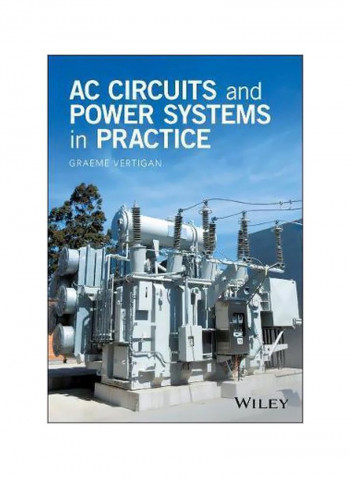 AC Circuits And Power Systems In Practice Hardcover