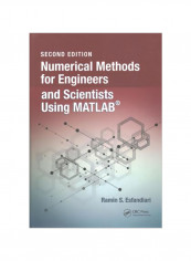 Numerical Methods For Engineers And Scientists Using MATLAB Hardcover 2