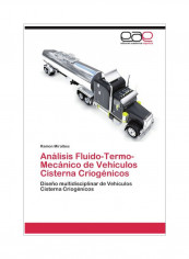 Analisis Fluido-termo-mecanico De Vehiculos Cisterna Criogenicos Paperback