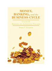 Money, Banking, And The Business Cycle Volume II Hardcover