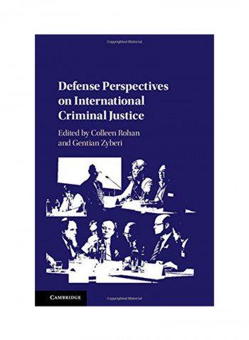 Defense Perspectives On International Criminal Justice Hardcover