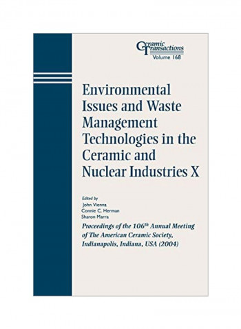 Environmental Issues And Waste Management Technologies In The Ceramic And Nuclear Industries X Paperback