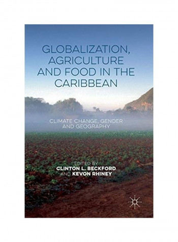 Globalization Agriculture And Food In The Caribbean Hardcover English by Clinton L. Beckford reviews Globalization Agriculture And Food In The Caribbean Hardcover English by Clinton L. Beckford