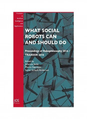 What Social Robots Can And Should Do Paperback English by Johanna Seibt