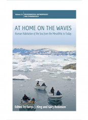 At Home on the Waves: Human Habitation of the Sea from the Mesolithic to Today Hardcover 1