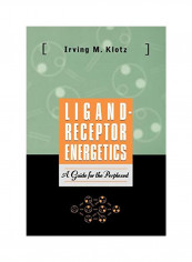 Ligand-receptor Energetics: A Guide For The Perplexed Paperback reviews Ligand-receptor Energetics: A Guide For The Perplexed Paperback