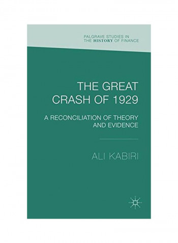 The Great Crash Of 1929: A Reconciliation Of Theory And Evidence Hardcover