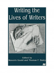 Writing The Lives Of Writers Paperback English by Warwick Gould