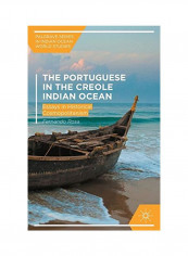 The Portuguese In The Creole Indian Ocean Hardcover