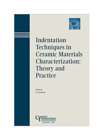 Indentation Techniques In Ceramic Materials Characterization: Theory And Practice Paperback