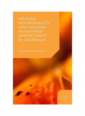 Housing Affordability And Housing Investment Opportunity In Australia Hardcover