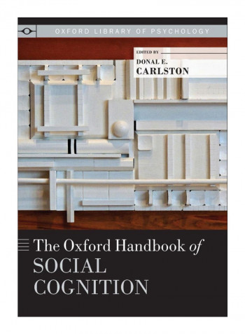 The Oxford Handbook Of Social Cognition Paperback