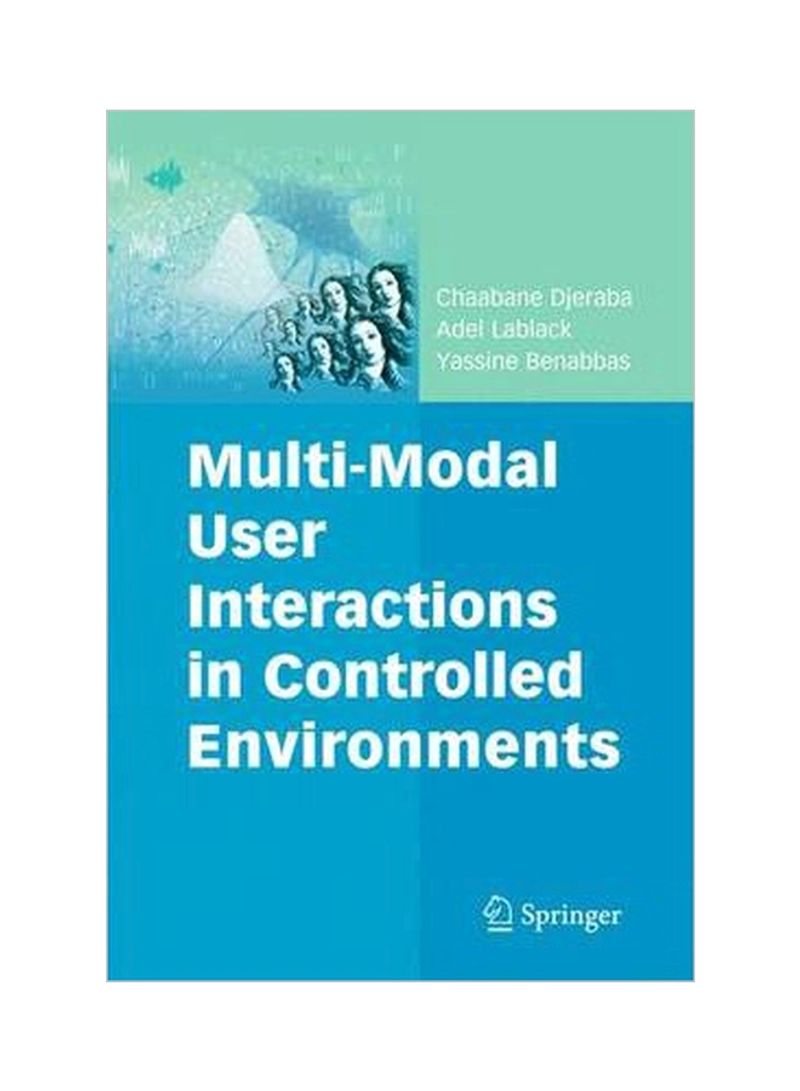 Multi-Modal User Interactions In Controlled Environments Hardcover