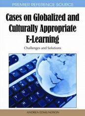 Cases on Globalized and Culturally Appropriate E-Learning Hardcover English by Andrea Edmundson
