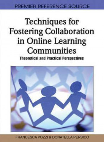 Techniques For Fostering Collaboration In Online Learning Communities: Theoretical And Practical Perspectives Hardcover English by Francesca Pozzi