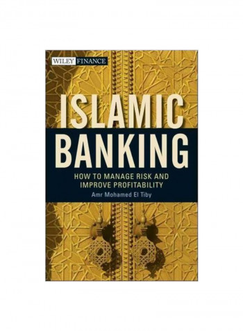 Islamic Banking: How To Manage Risk And Improve Profitability Hardcover