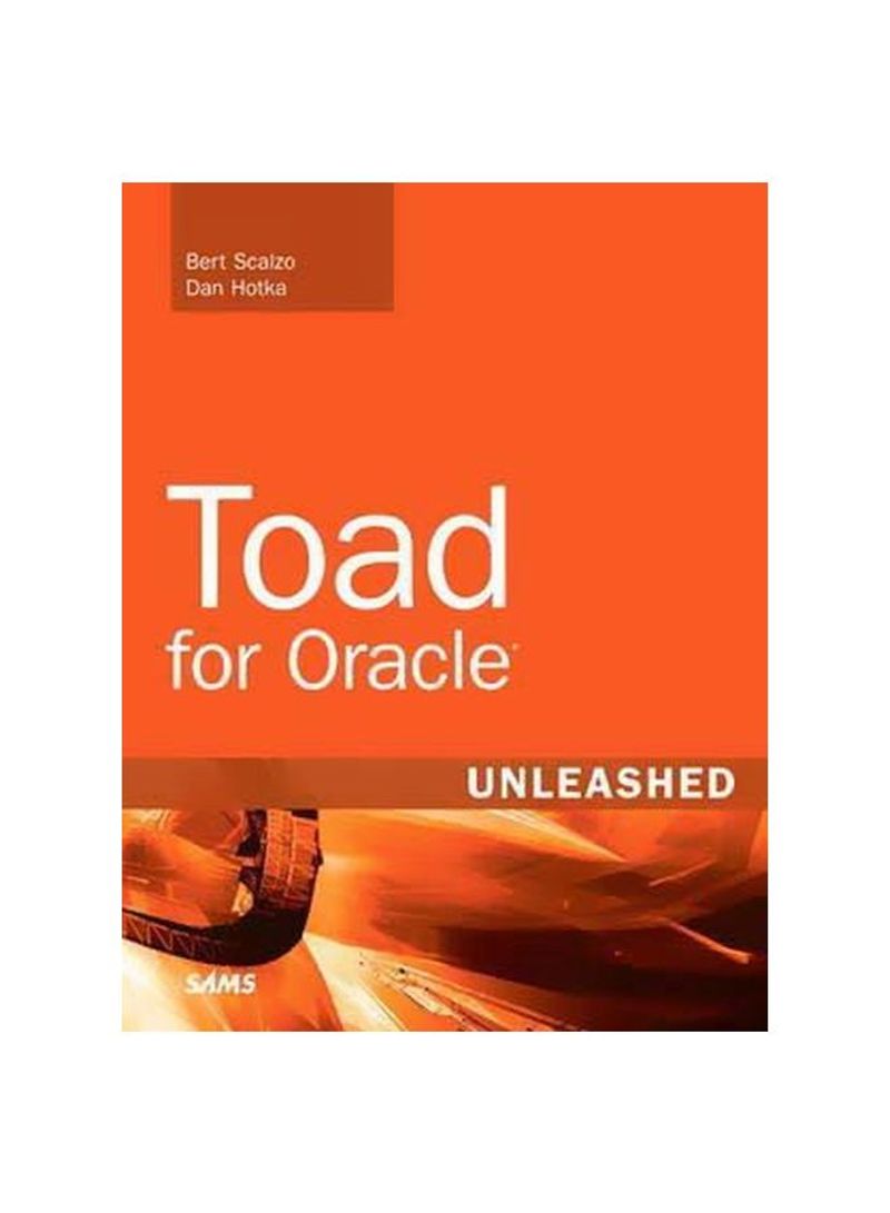 Toad For Oracle : Unleashed Paperback English by Bert Scalzo - 26 July 2015