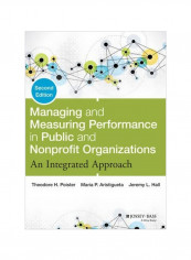 Managing And Measuring Performance In Public And Nonprofit Organizations : An Integrated Approach Hardcover reviews Managing And Measuring Performance In Public And Nonprofit Organizations : An Integrated Approach Hardcover