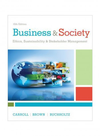 Business & Society : Ethics, Sustainability & Stakeholder Management Hardcover 10