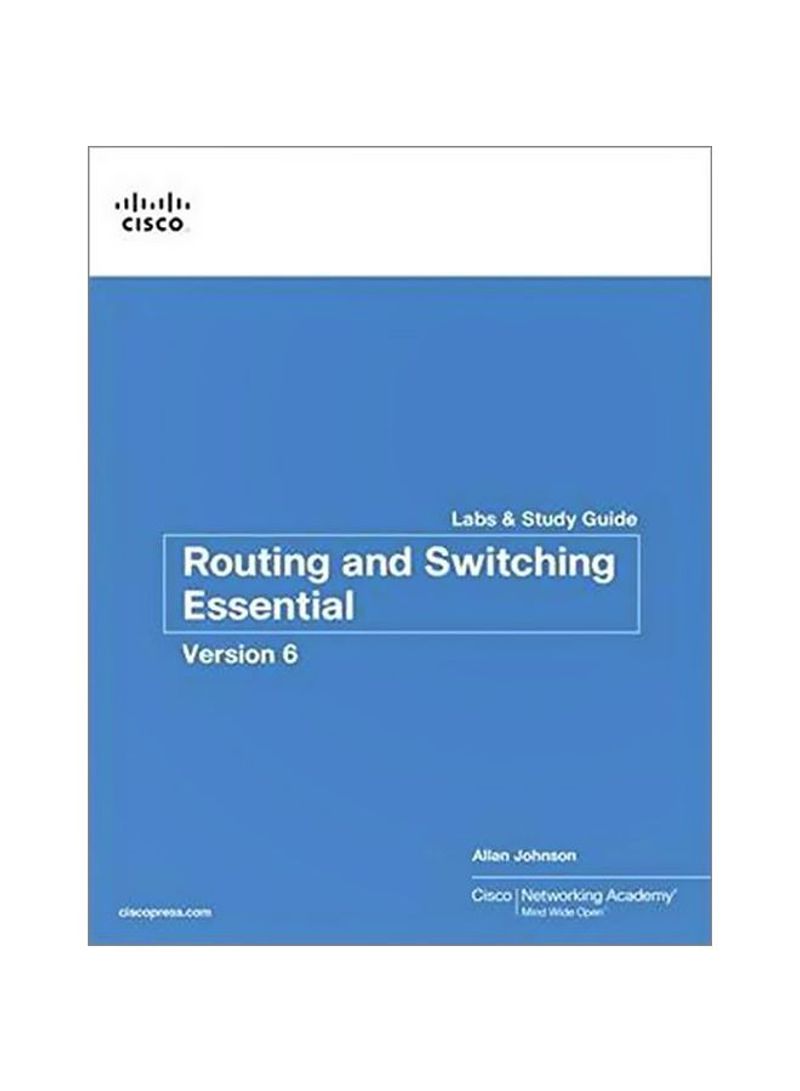 Routing And Switching Essentials: Version 6 Labs And Study Guide Paperback