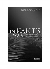 In Kant's Wake: Philosophy in the Twentieth Century Hardcover