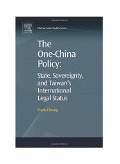 The One-China Policy: State, Sovereignty, And Taiwan's International Legal Status Hardcover