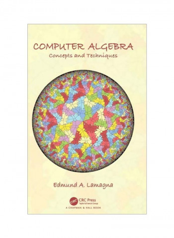 Computer Algebra: Concepts And Techniques Hardcover