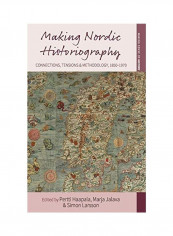 Making Nordic Historiography Hardcover English by Pertti Haapala